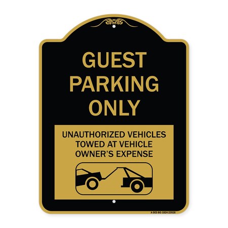 Signmission Guest Parking Unauthorized Vehicles Towed Owner Expense W/ Graphic Alum, 24" L, 18" H, BG-1824-23928 A-DES-BG-1824-23928